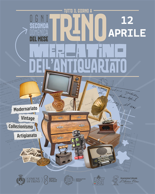 Trino Antica: Arte e Mercanti - mercatino hobbisti e dell'antiquariato